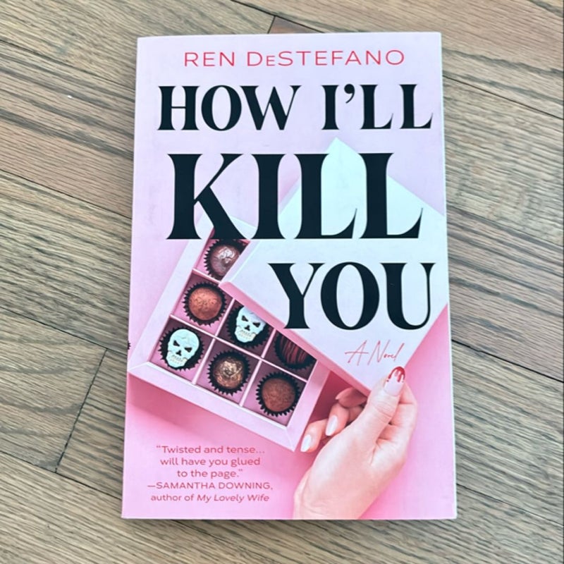 How I'll Kill You