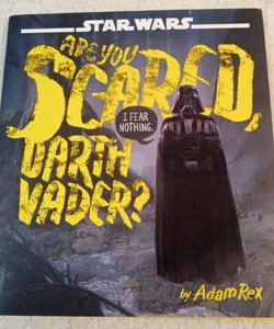 Star Wars Are You Scared, Darth Vader?