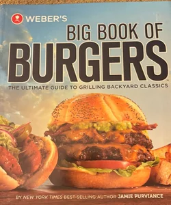 Weber's Big Book of Burgers