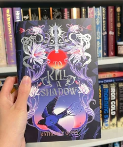 To Kill a Shadow Owlcrate Signed Edition