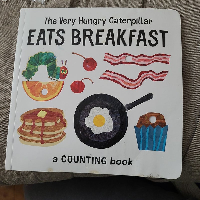 The Very Hungry Caterpillar Eats Breakfast