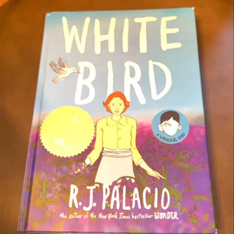 White Bird: a Wonder Story (a Graphic Novel)