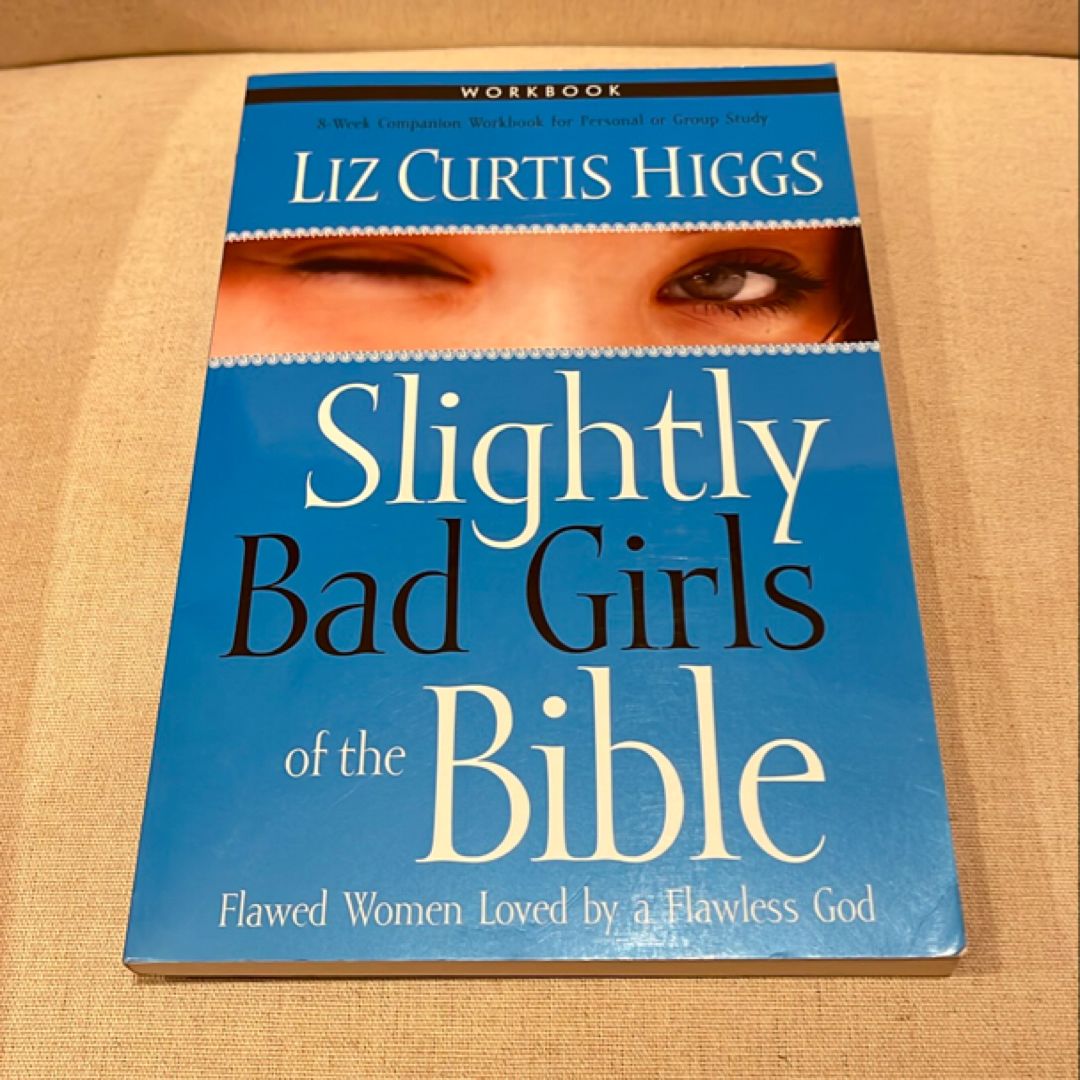 Slightly Bad Girls of the Bible Workbook
