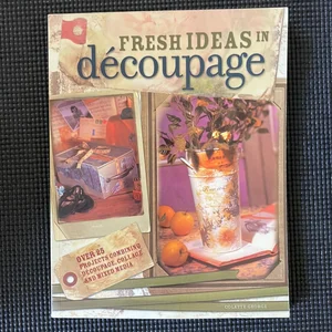 Fresh Ideas in Decoupage