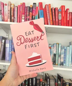 Eat Dessert First