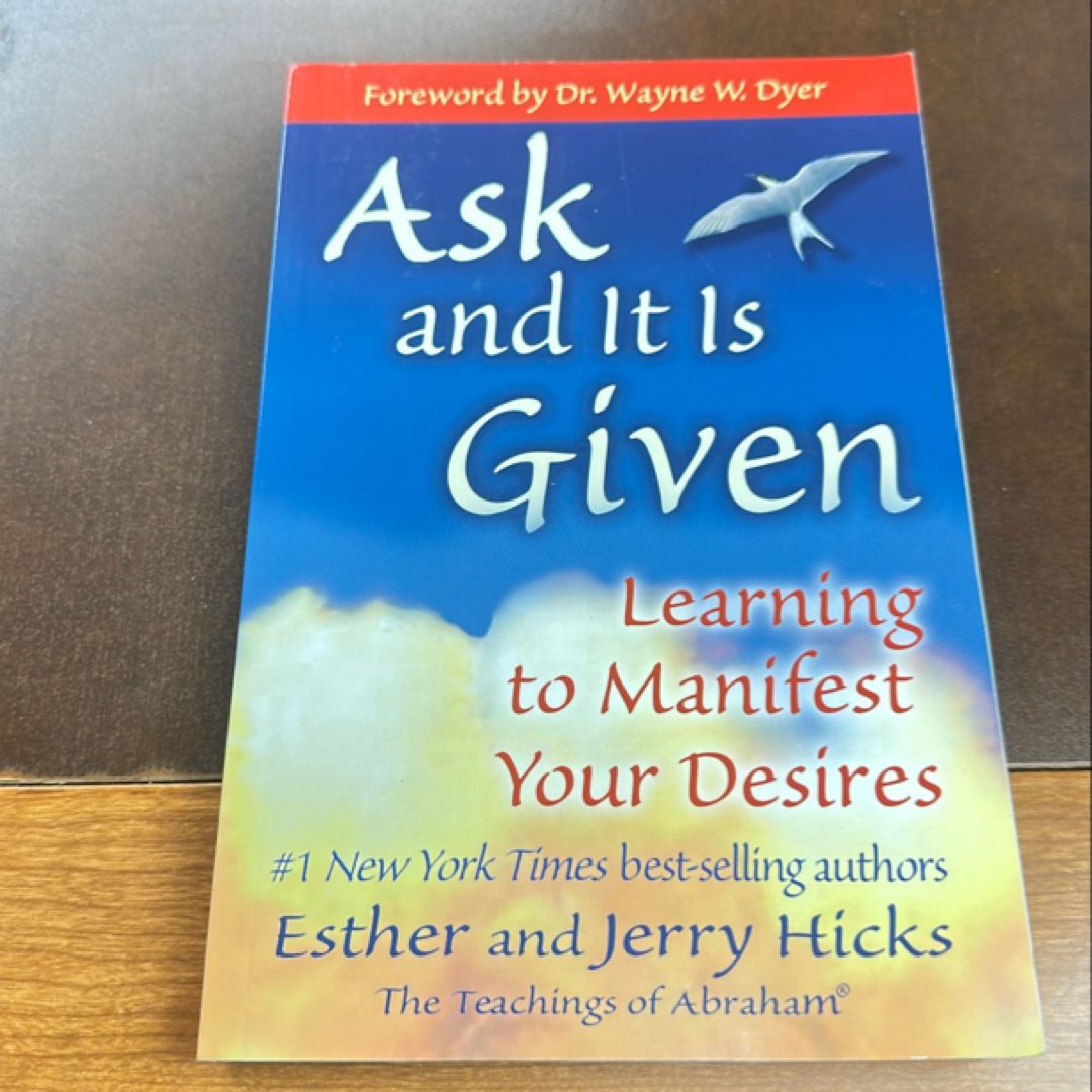 Ask and It Is Given
