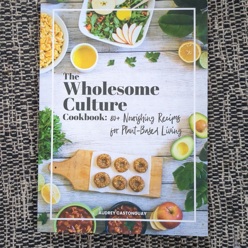 The Wholesome Culture Cookbook