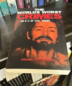 The World's Worst Crimes