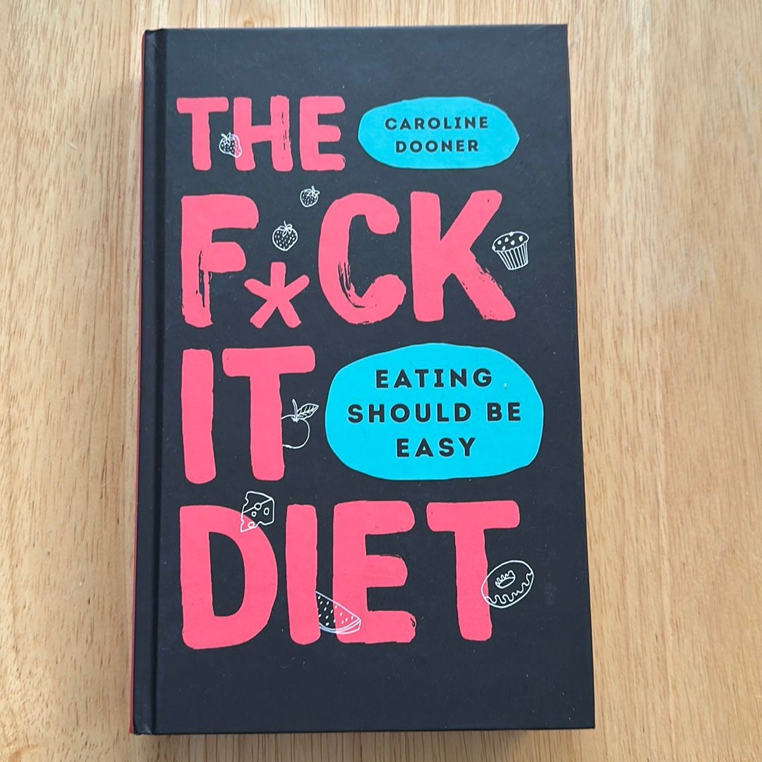 The F*ck It Diet