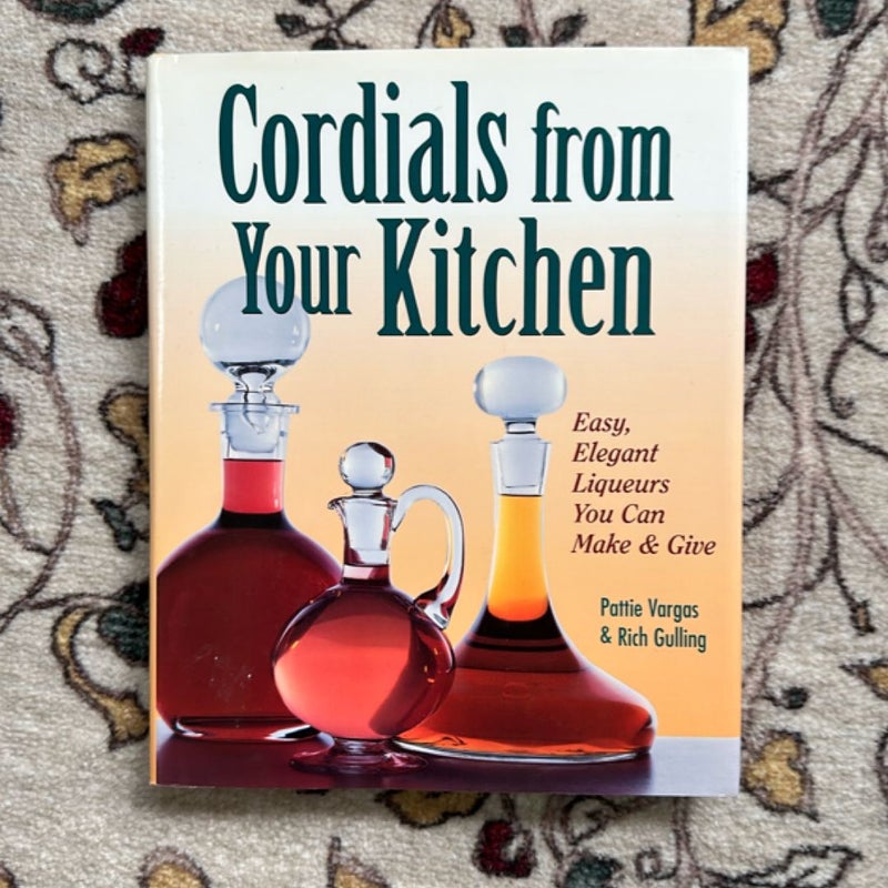 Cordials from Your Kitchen