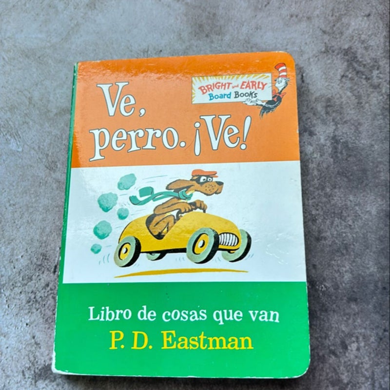 Ve, Perro. Ve! (Go, Dog. Go! Spanish Edition)