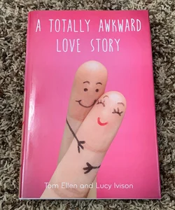 A Totally Awkward Love Story