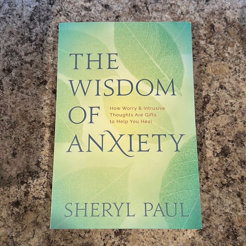 The Wisdom of Anxiety