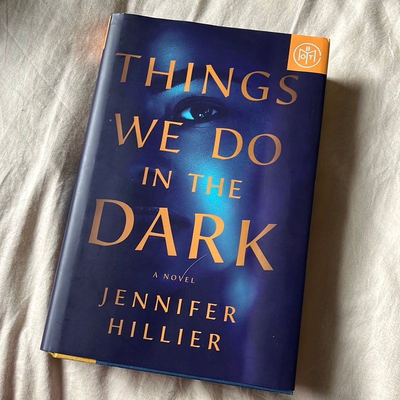 Things We Do in the Dark by Jennifer Hillier, Hardcover | Pangobooks