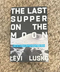 The Last Supper on the Moon