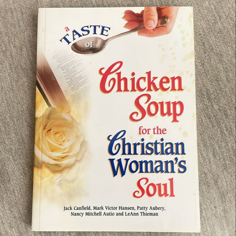 A Taste of Chicken Soup for the Christian Woman’s Soul