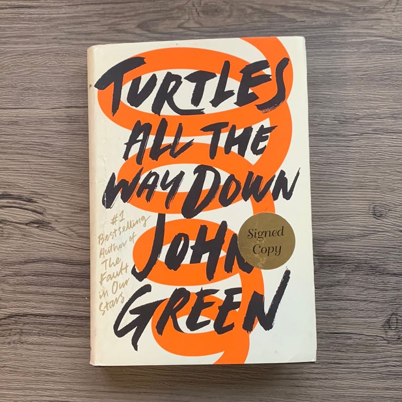 Turtles All the Way down (Signed Edition)