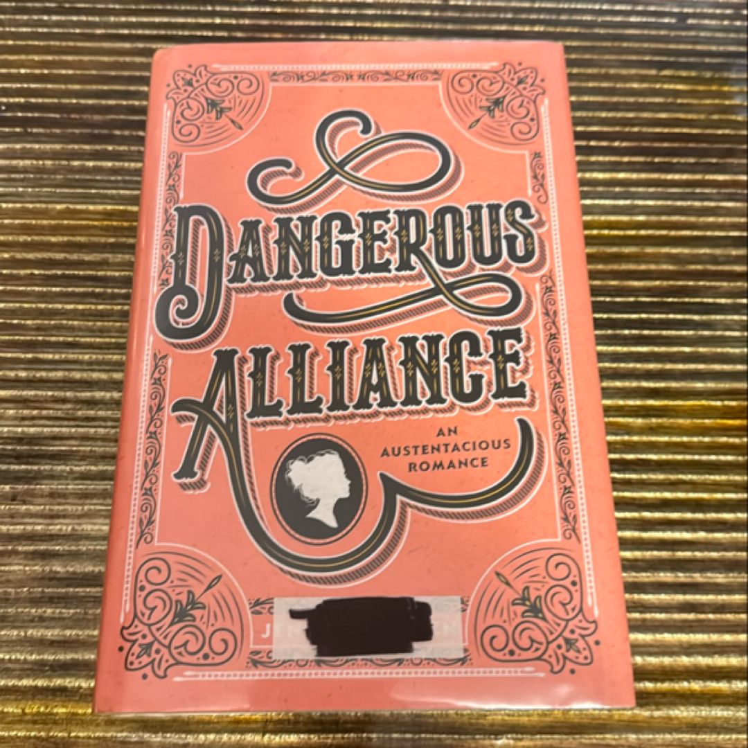 Dangerous Alliance: an Austentacious Romance