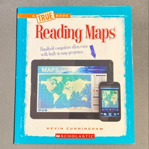 Reading Maps (a True Book: Information Literacy)