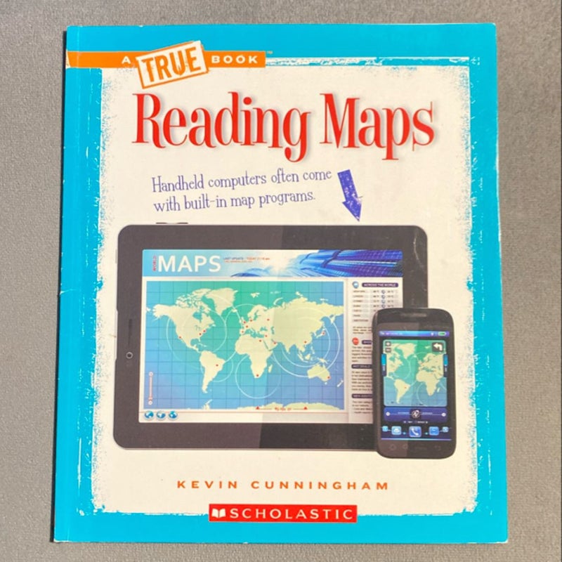 Reading Maps (a True Book: Information Literacy)