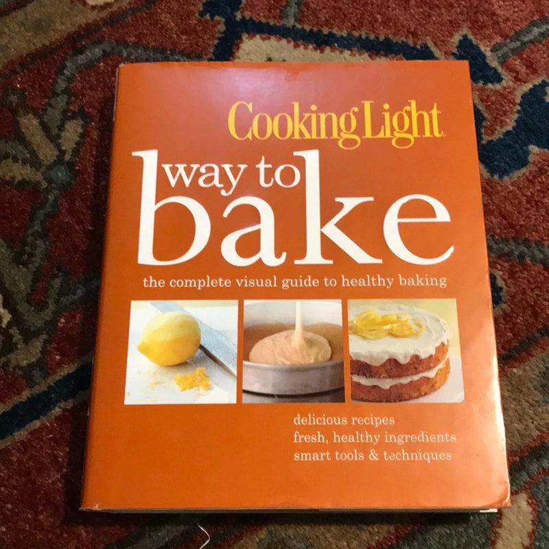 First printing *Cooking Light Way to Bake