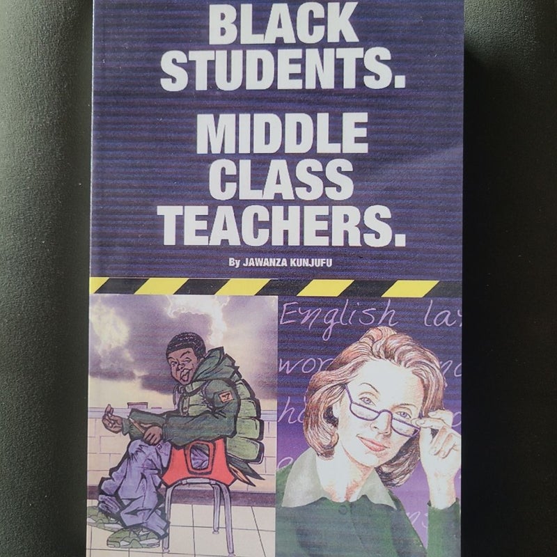 Black Students. Middle Class Teachers