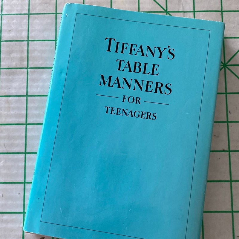 Tiffany’s Table Manners for Teenagers 