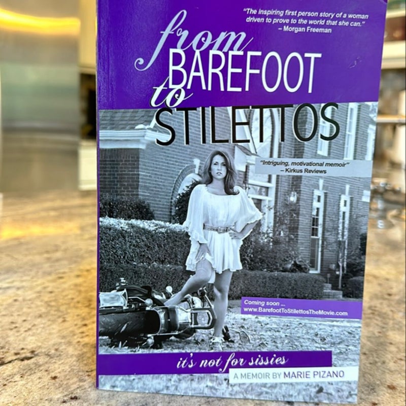From Barefoot to Stilettos, It's Not for Sissies