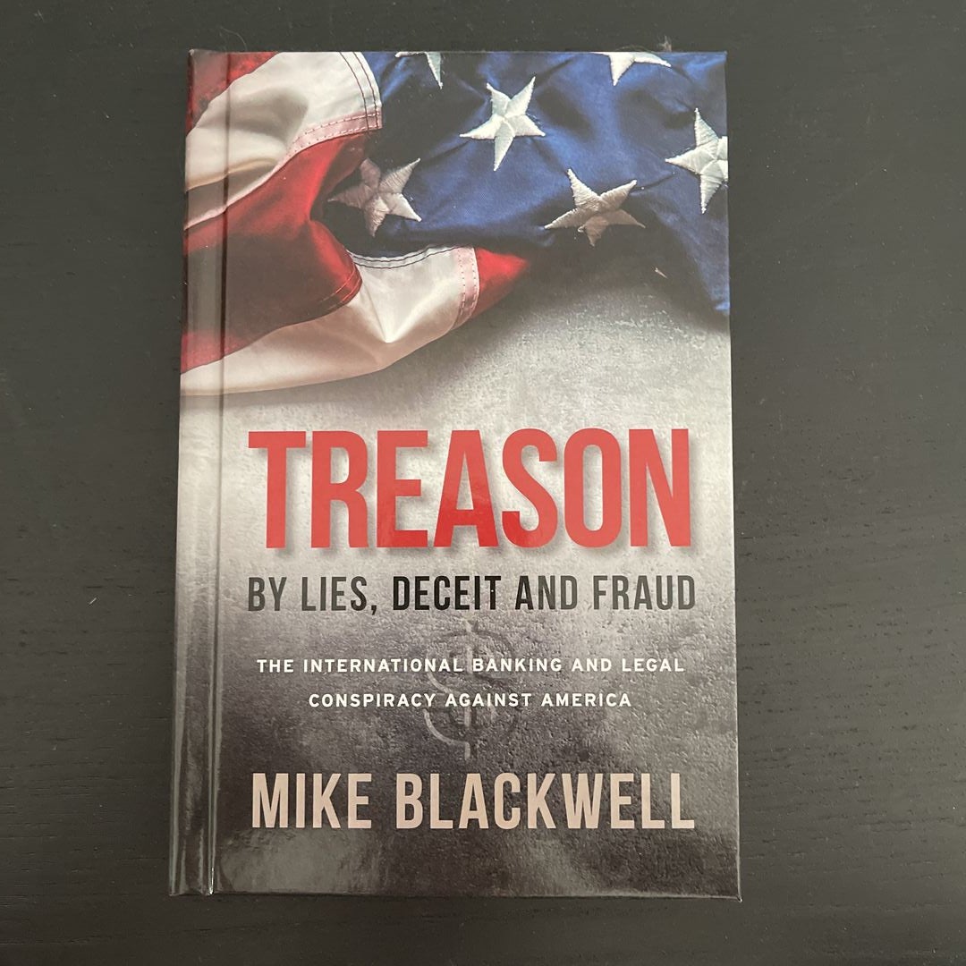 Treason by Lies, Deceit and Fraud