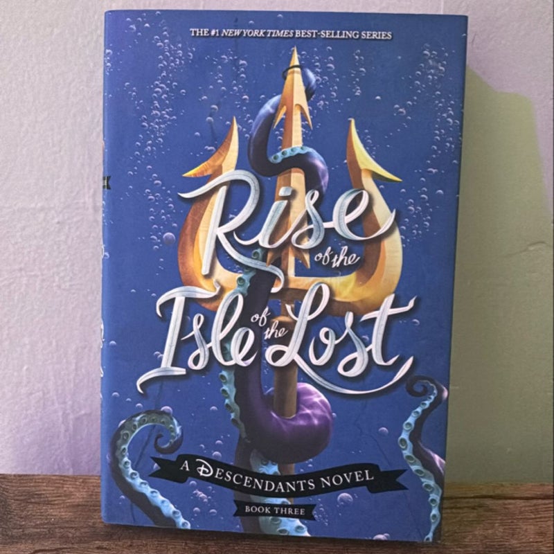 Rise of the Isle of the Lost (a Descendants Novel)