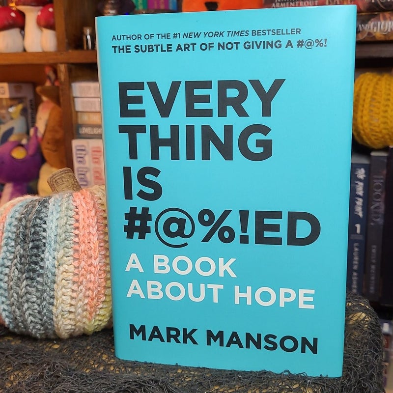 Everything is F*cked **FIRST EDITION**