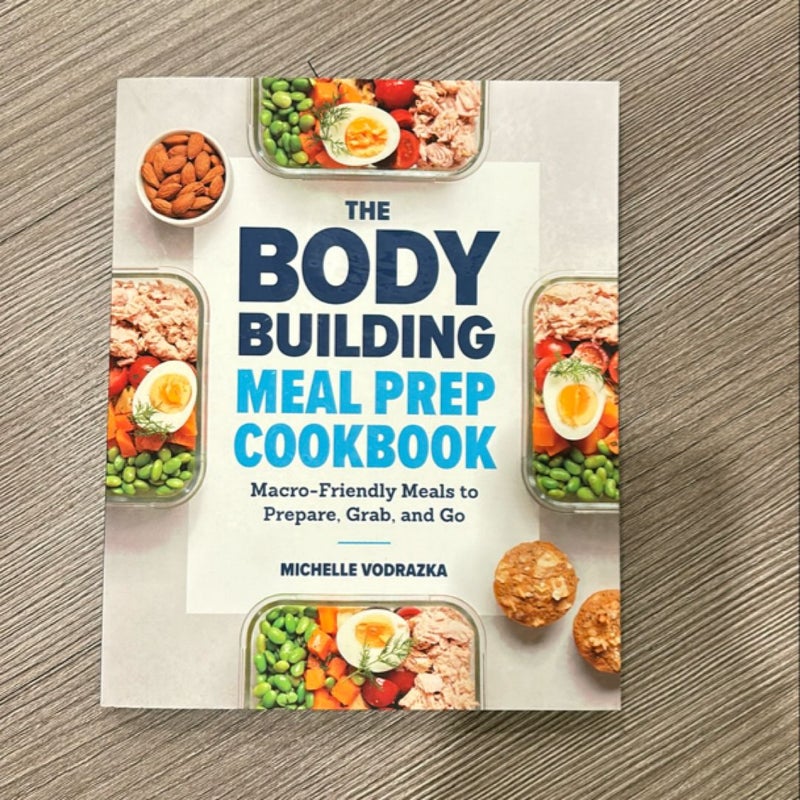 The Bodybuilding Meal Prep Cookbook