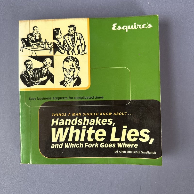 Esquire's Things a Man Should Know about Handshakes, White Lies, and Which Fork Goes Where