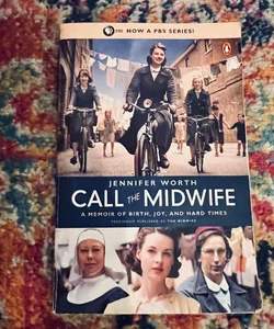 Call the Midwife: A Memoir of Birth, Joy, and Hard Times - Paperback - GOOD