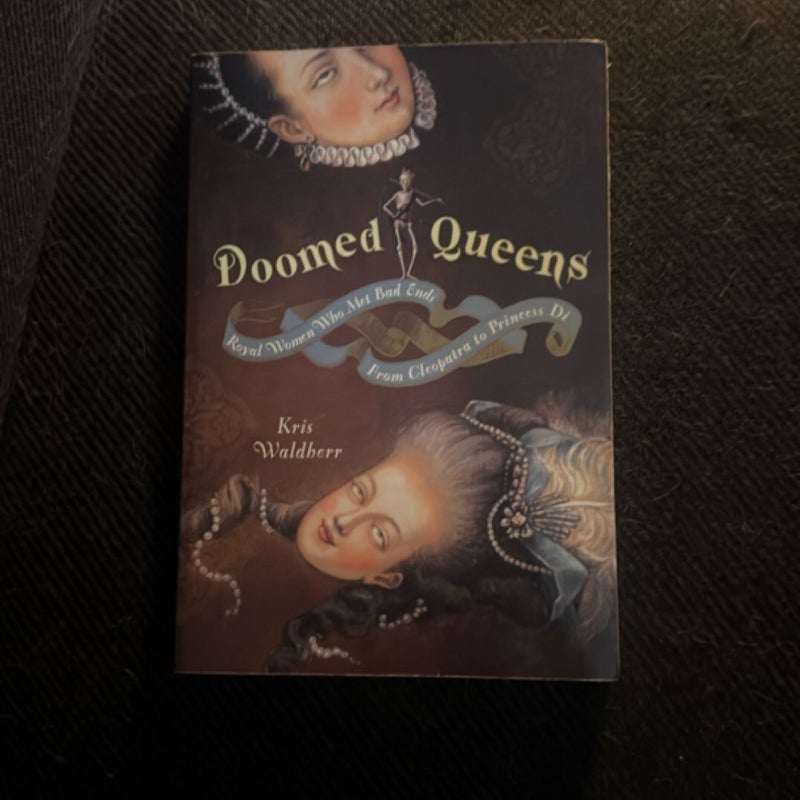 Doomed Queens
