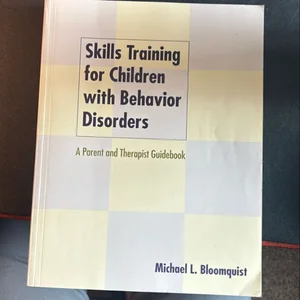 Skills Training for Children with Behavior Disorders
