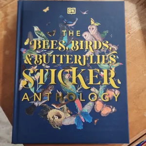 The Bees, Birds and Butterflies Sticker Anthology