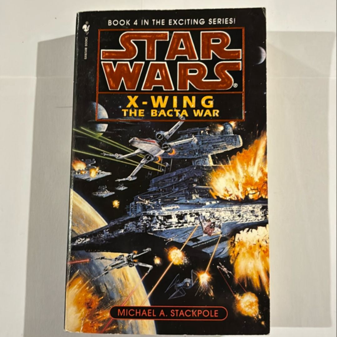 The Bacta War: Star Wars Legends (X-Wing)