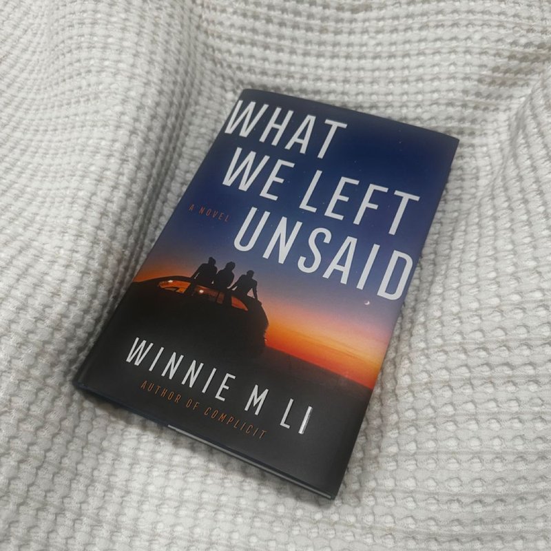 What We Left Unsaid