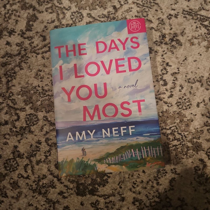 The Days I Loved You Most
