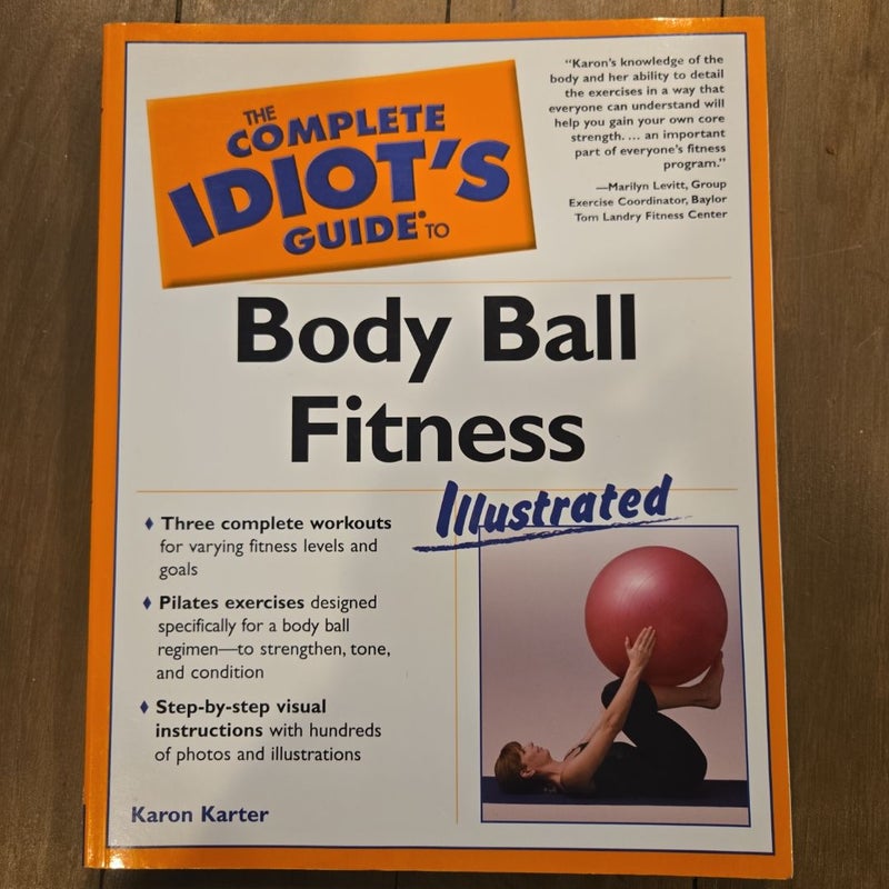 The Complete Idiot's Guide® to Body Ball Fitness