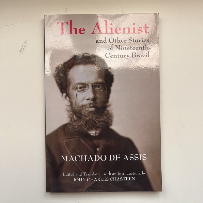 The Alienist and Other Stories of Nineteenth-Century Brazil