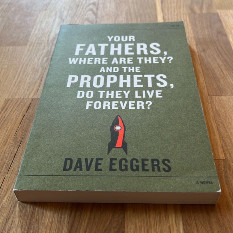 Your Fathers, Where Are They? And the Prophets, Do They Live Forever?