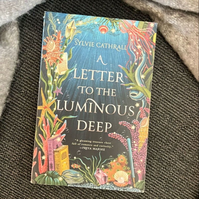 A Letter to the Luminous Deep