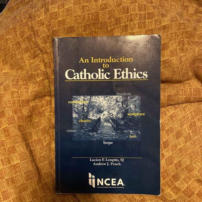 An Introduction to Catholic Ethics 