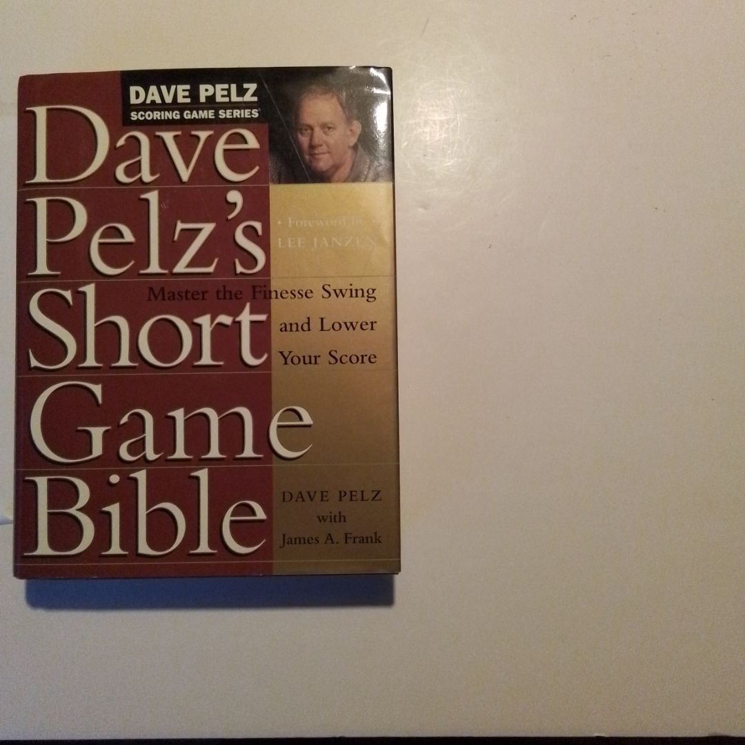 Dave Pelz's Short Game Bible