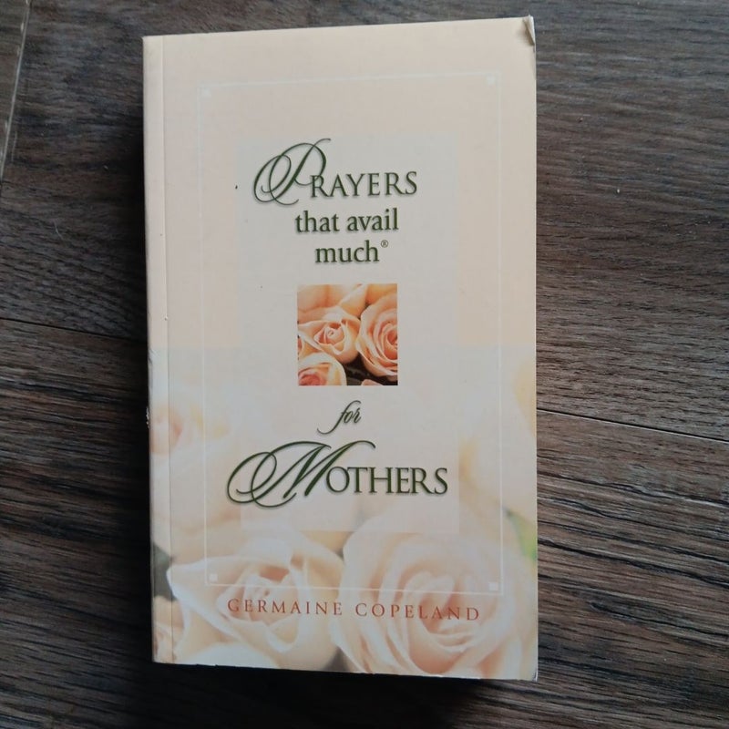 Prayers That Avail Much Mother
