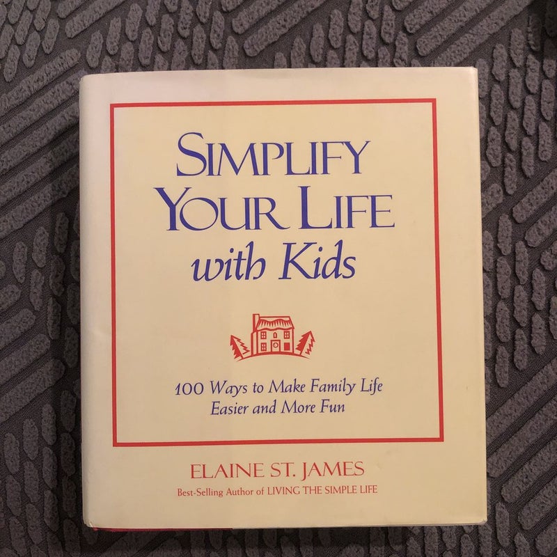 Simplify Your Life with Kids