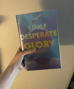 Some Desperate Glory (illumicrate edition)