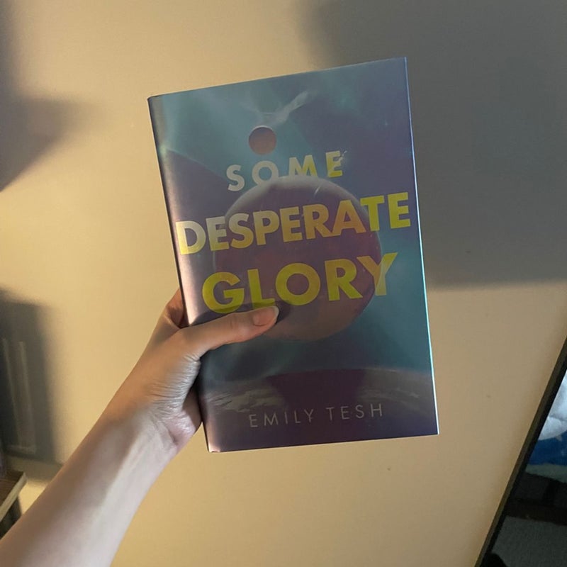 Some Desperate Glory (illumicrate edition)
